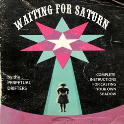 Waiting For Saturn