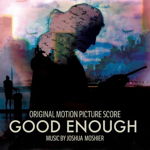 Good Enough (Original Motion Picture Soundtrack)