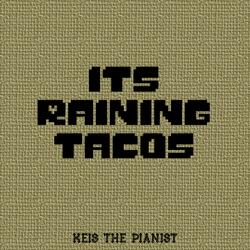 Its Raining Tacos