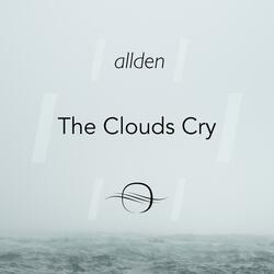 The Clouds Cry