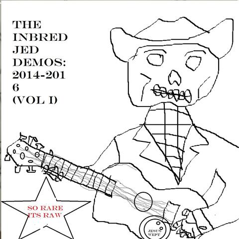 The Inbred Jed Demos: 2014-2016