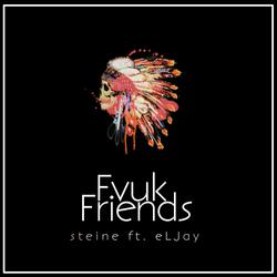 Fvuk Freinds (feat. eLJay Pimping)