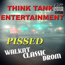 Pissed (feat. Walkat, Classic & Drom)