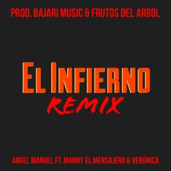 El Infierno (feat. Manny el Mensajero & Verónica) [Remix]