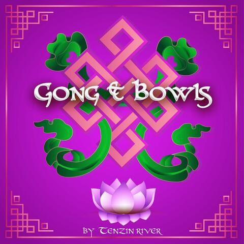 Gong and Bowls