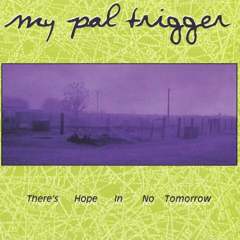 There's Hope In No Tomorrow