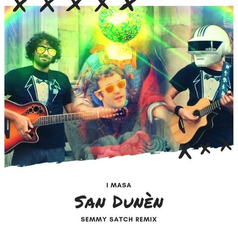 San Dunèn (Semmy Satch Remix)