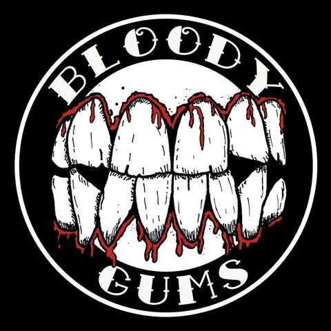 Bloody Gums