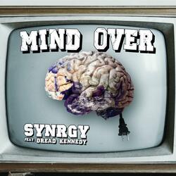 Mind Over (feat. Dread Kennedy)