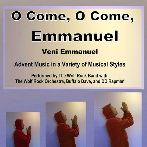 O Come, O Come, Emmanuel – Veni Emmanuel – Advent Music in a Variety of Musical Styles