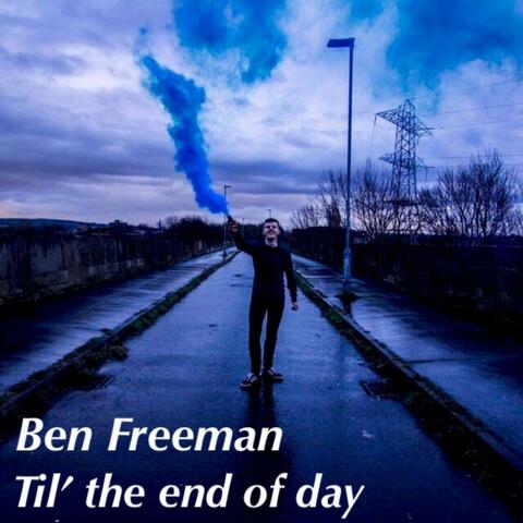 'Til the End of Day