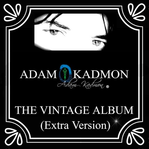 Adam Kadmon the Vintage Album (Extra Version)