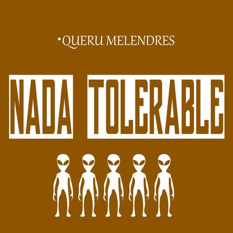 Nada Tolerable