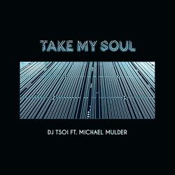 Take My Soul (feat. Michael Mulder)