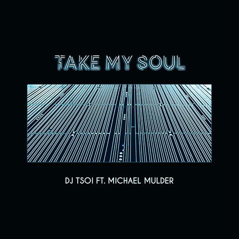 Take My Soul (feat. Michael Mulder)