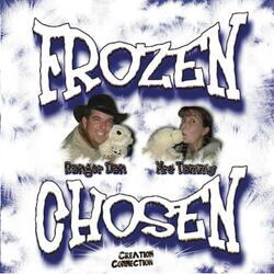 Frozen Chosen (intro)