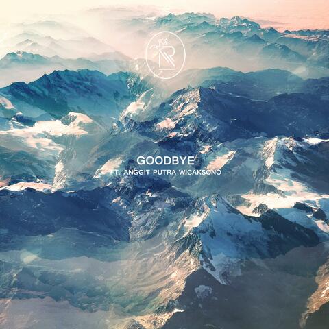 Goodbye (feat. Anggit Putra Wicaksono)