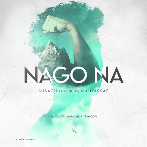 Nago Na (feat. Mahyar)