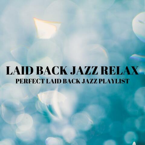 Perfect Laid Back Jazz Playlist
