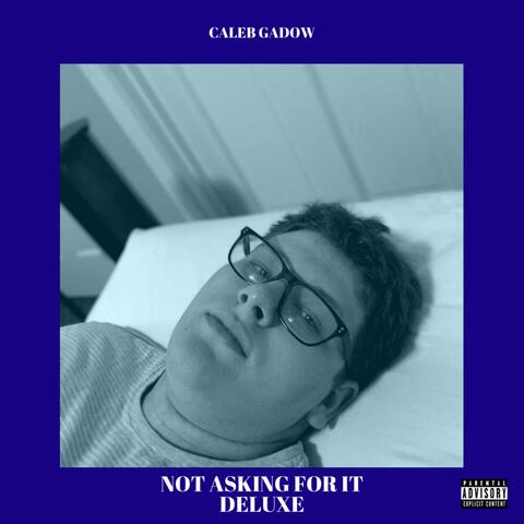 Not Asking For It (Deluxe)