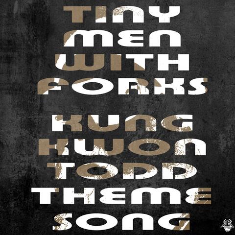 Kung Kwon Todd Theme Song