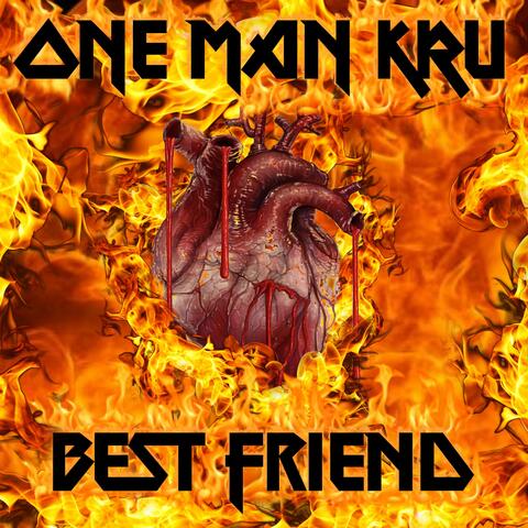 One Man Kru - Best Friend