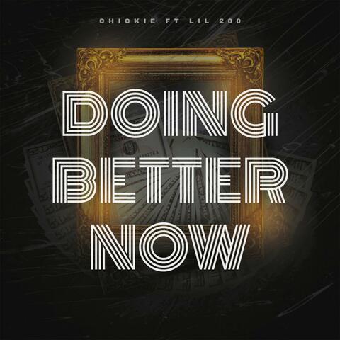 Doing Better Now (feat. Lil 200)