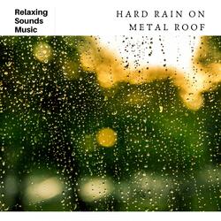 Relaxing Rain Sounds on Tin Roof
