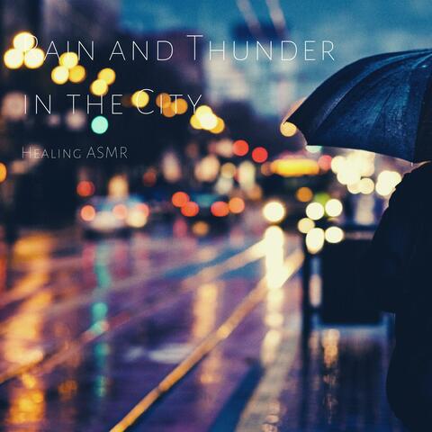 Rain and Thunder in the City for Relaxation, Deep Sleep, Insomnia, Meditation and Study