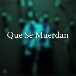 Que Se Muerdan (with Anvel AA)
