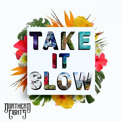 Take It Slow