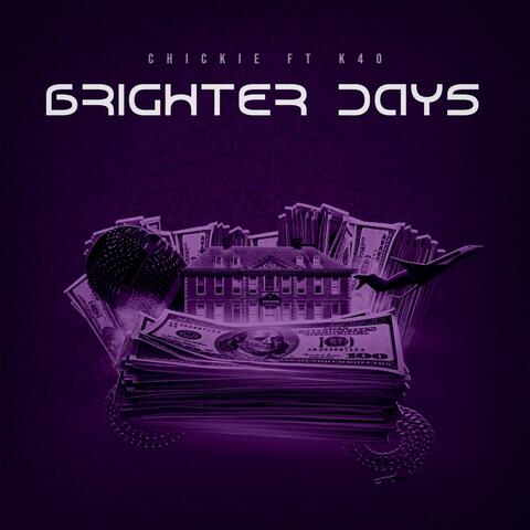 Brighter Days (feat. K40)