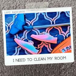 i need to clean my room