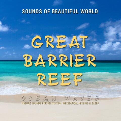 Ocean Waves: Great Barrier Reef (Nature Sounds for Relaxation, Meditation, Healing & Sleep)