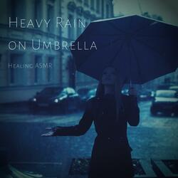 Heavy Rain on Umbrella for Relaxation, Deep Sleep, Insomnia, Meditation and Study