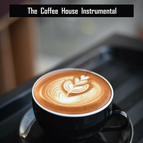 Here's Your Instrumental Coffee House Jazz Chillout