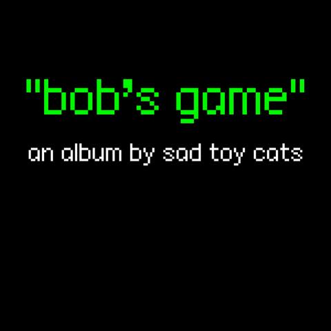 ''bob's game''