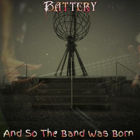 And So the Band Was Born