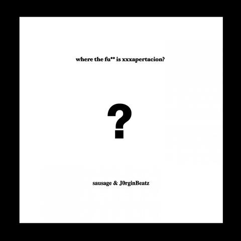 Where The Fuck Is XXXApertacion?