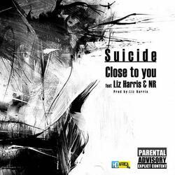 Close to You (feat. Liz Harris & NR)