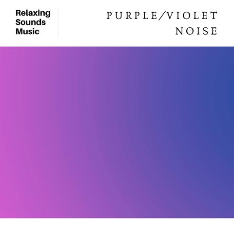 Violet Noise Loopable