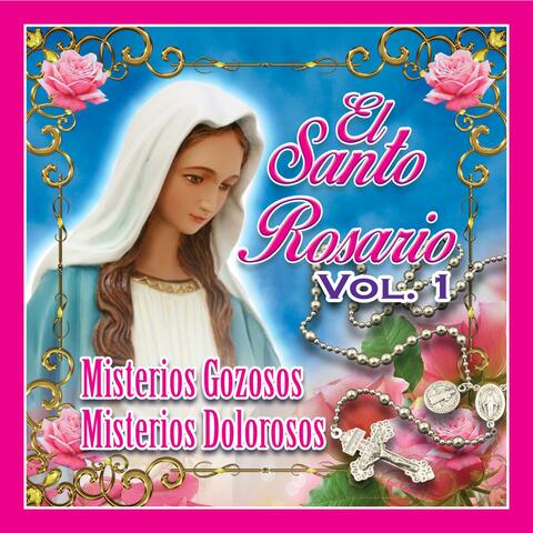 El Santo Rosario, Vol. 1: Misterios Gozosos y Misterios Dolorosos