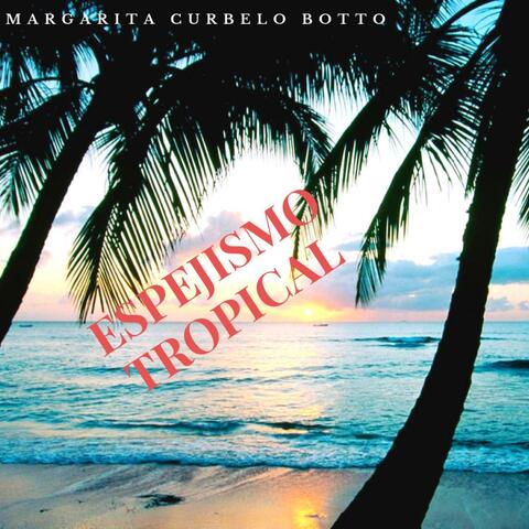 Espejismo Tropical