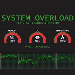 System Overload (feat. Jak Beatbox & King OM)