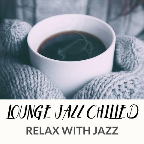 Lounge Jazz Chilled