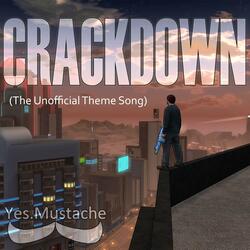 Crackdown (the Unofficial Theme Song)