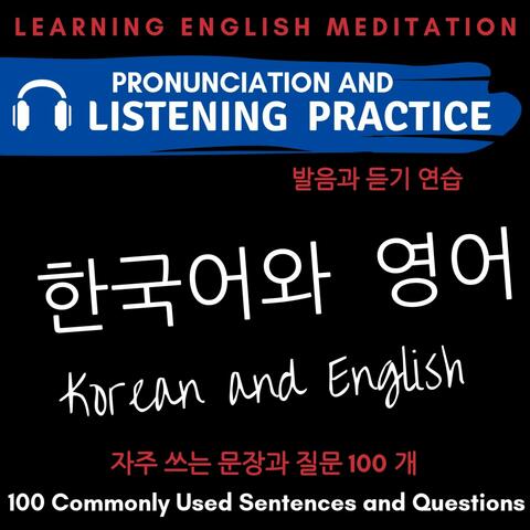 Korean and English - 100 Commonly Used Sentences and Questions