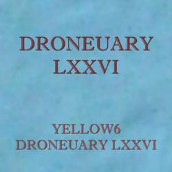 Droneuary LXXVI