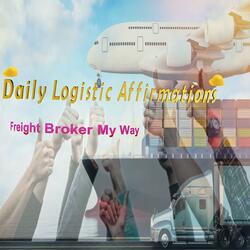 Daily Logistics Affirmations- Standard Version