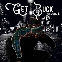 Get Buck (feat. June B)